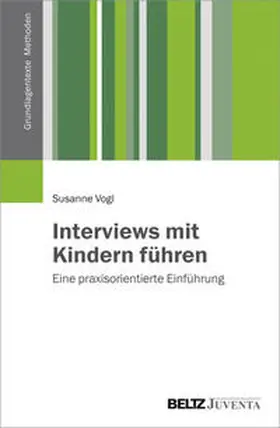 Vogl |  Interviews mit Kindern führen | Buch |  Sack Fachmedien