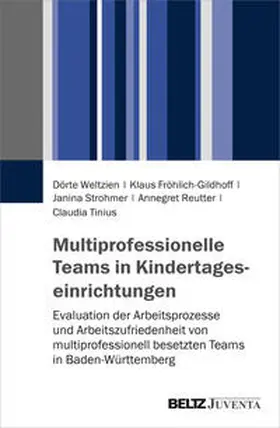 Weltzien / Fröhlich-Gildhoff / Strohmer | Multiprofessionelle Teams in Kindertageseinrichtungen | Buch | 978-3-7799-3390-8 | sack.de