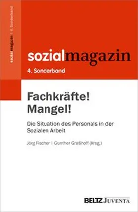 Fischer / Graßhoff |  Fachkräfte! Mangel! | Buch |  Sack Fachmedien
