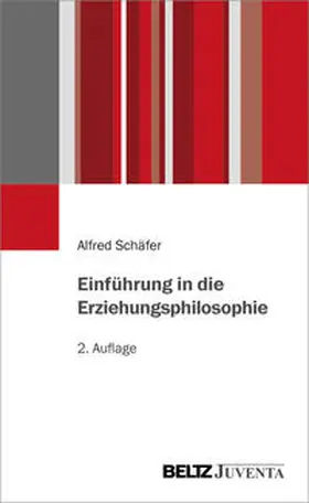 Schäfer |  Einführung in die Erziehungsphilosophie | Buch |  Sack Fachmedien