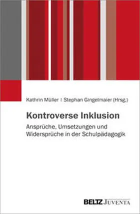 Gingelmaier / Müller |  Kontroverse Inklusion | Buch |  Sack Fachmedien