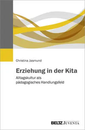 Jasmund |  Erziehung in der Kita | Buch |  Sack Fachmedien
