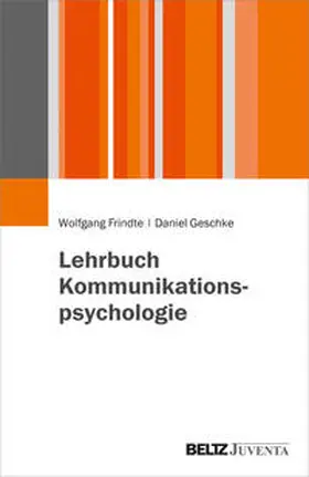 Frindte / Geschke |  Lehrbuch Kommunikationspsychologie | Buch |  Sack Fachmedien