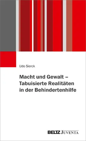 Sierck |  Macht und Gewalt - Tabuisierte Realitäten in der Behindertenhilfe | Buch |  Sack Fachmedien