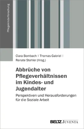 Gabriel / Stohler |  Abbrüche von Pflegeverhältnissen im Kindes- und Jugendalter | Buch |  Sack Fachmedien