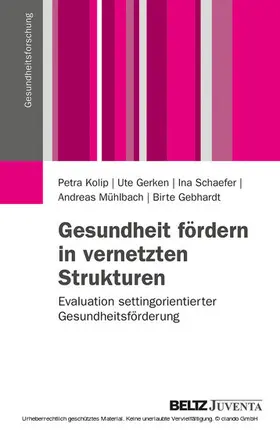 Kolip / Gerken / Schaefer |  Gesundheit fördern in vernetzten Strukturen | eBook | Sack Fachmedien
