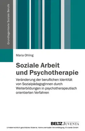 Ohling |  Soziale Arbeit und Psychotherapie | eBook | Sack Fachmedien