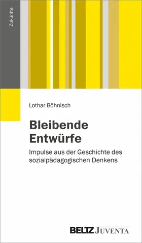 Böhnisch |  Bleibende Entwürfe | eBook | Sack Fachmedien