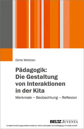 Weltzien |  Pädagogik: Die Gestaltung von Interaktionen in der Kita | eBook | Sack Fachmedien