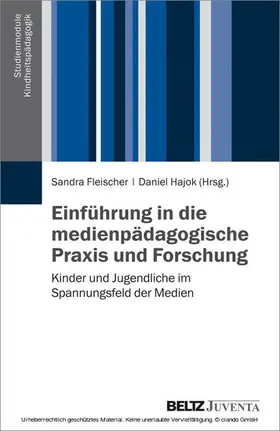 Fleischer / Hajok |  Einführung in die medienpädagogische Praxis und Forschung | eBook | Sack Fachmedien