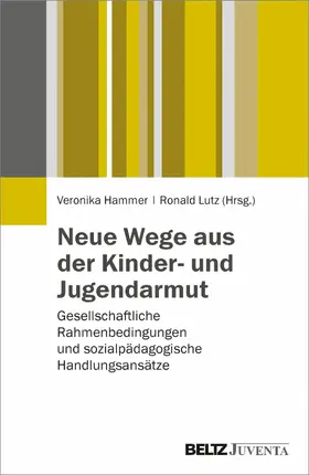 Hammer / Lutz |  Neue Wege aus der Kinder- und Jugendarmut | eBook | Sack Fachmedien