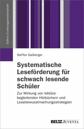 Gailberger |  Systematische Leseförderung für schwach lesende Schüler | eBook | Sack Fachmedien
