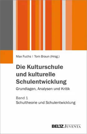 Fuchs / Braun |  Die Kulturschule und kulturelle Schulentwicklung | eBook | Sack Fachmedien
