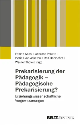 Kessl / Polutta / Ackeren |  Prekarisierung der Pädagogik - Pädagogische Prekarisierung? | eBook | Sack Fachmedien