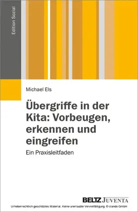 Els |  Übergriffe in der Kita: Vorbeugen, erkennen und eingreifen | eBook | Sack Fachmedien