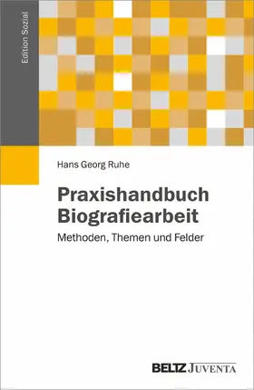 Ruhe |  Praxishandbuch Biografiearbeit | eBook | Sack Fachmedien