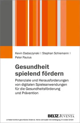 Dadaczynski / Schiemann / Paulus |  Gesundheit spielend fördern | eBook | Sack Fachmedien