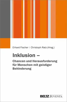 Fischer / Ratz |  Inklusion - Chancen und Herausforderung für Menschen mit geistiger Behinderung | eBook | Sack Fachmedien