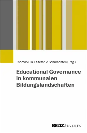 Olk / Schmachtel |  Educational Governance in kommunalen Bildungslandschaften | eBook | Sack Fachmedien