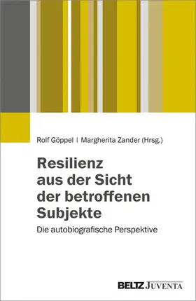 Göppel / Zander | Resilienz aus der Sicht der betroffenen Subjekte | E-Book | sack.de