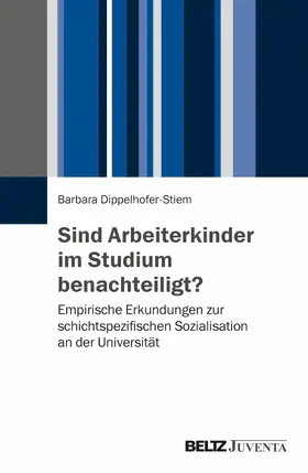 Dippelhofer-Stiem |  Sind Arbeiterkinder im Studium benachteiligt? | eBook | Sack Fachmedien
