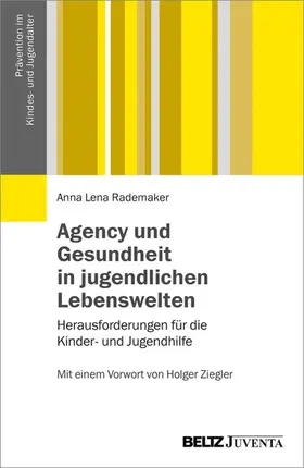 Rademaker |  Agency und Gesundheit in jugendlichen Lebenswelten | eBook | Sack Fachmedien