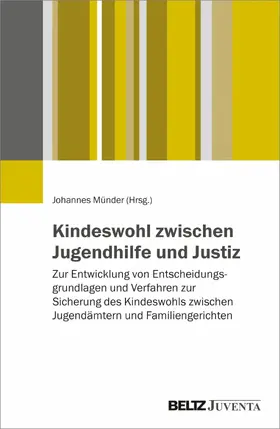 Münder |  Kindeswohl zwischen Jugendhilfe und Justiz | eBook | Sack Fachmedien
