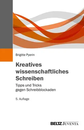 Pyerin |  Kreatives wissenschaftliches Schreiben | eBook | Sack Fachmedien