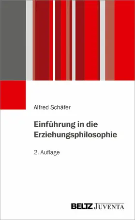 Schäfer |  Einführung in die Erziehungsphilosophie | eBook | Sack Fachmedien