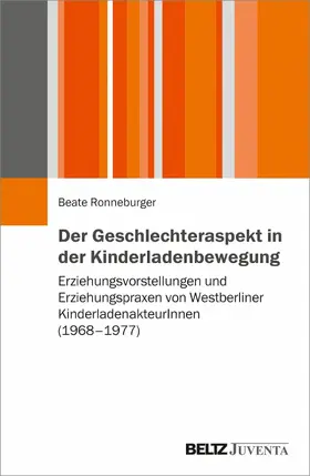 Ronneburger |  Der Geschlechteraspekt in der Kinderladenbewegung | eBook | Sack Fachmedien