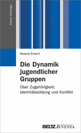 Eckert |  Die Dynamik jugendlicher Gruppen | eBook | Sack Fachmedien