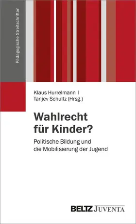 Hurrelmann / Schultz |  Wahlrecht für Kinder? | eBook | Sack Fachmedien