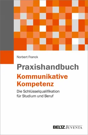 Franck |  Praxishandbuch Kommunikative Kompetenz | eBook | Sack Fachmedien
