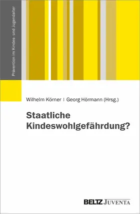Körner / Hörmann |  Staatliche Kindeswohlgefährdung? | eBook | Sack Fachmedien