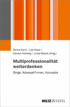 Karic / Kari? / Heyer |  Multiprofessionalität weiterdenken | eBook | Sack Fachmedien