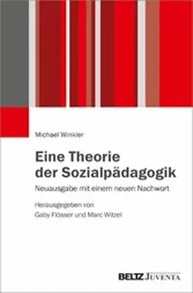 Winkler / Flösser / Witzel | Eine Theorie der Sozialpädagogik | E-Book | sack.de