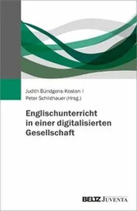 Bündgens-Kosten / Schildhauer |  Englischunterricht in einer digitalisierten Gesellschaft | eBook | Sack Fachmedien
