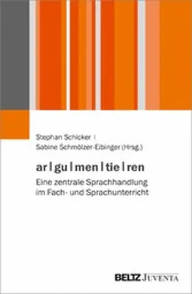 Schicker / Schmölzer-Eibinger | ar|gu|men|tie|ren | E-Book | sack.de