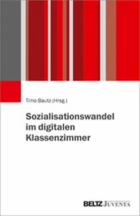 Bautz | Sozialisationswandel im digitalen Klassenzimmer | E-Book | sack.de