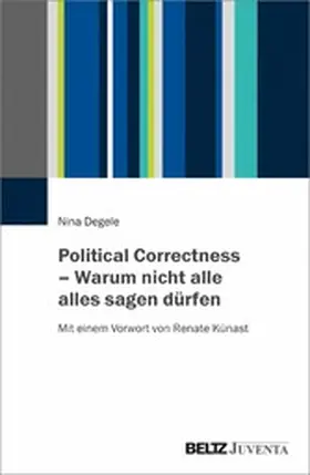 Degele |  Political Correctness - Warum nicht alle alles sagen dürfen | eBook | Sack Fachmedien