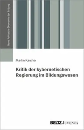 Karcher |  Kritik der kybernetischen Regierung im Bildungswesen | eBook | Sack Fachmedien
