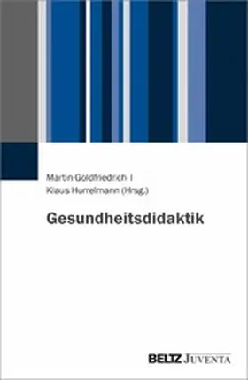 Goldfriedrich / Hurrelmann |  Gesundheitsdidaktik | eBook | Sack Fachmedien