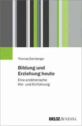 Damberger |  Bildung und Erziehung heute | eBook | Sack Fachmedien