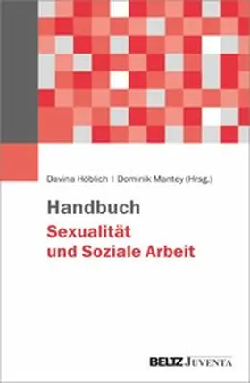 Höblich / Mantey |  Handbuch Sexualität und Soziale Arbeit | eBook | Sack Fachmedien