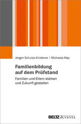 Schulze-Krüdener / May |  Familienbildung auf dem Prüfstand | Buch |  Sack Fachmedien