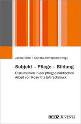 Hänel / Altmeppen |  Subjekt – Pflege – Bildung | Buch |  Sack Fachmedien