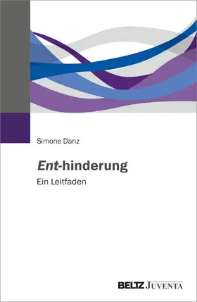Danz |  Ent-hinderung | Buch |  Sack Fachmedien