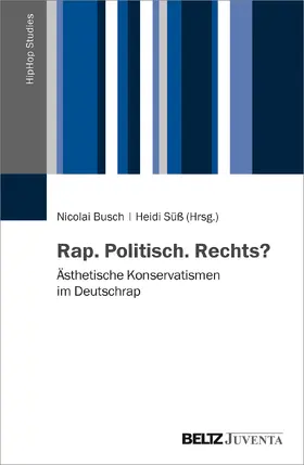 Busch / Süß |  Rap. Politisch. Rechts? | Buch |  Sack Fachmedien