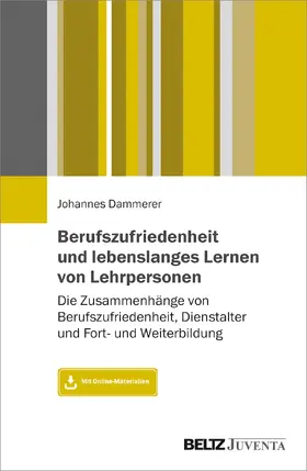 Dammerer |  Berufszufriedenheit und lebenslanges Lernen von Lehrpersonen | Buch |  Sack Fachmedien