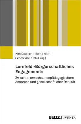 Deutsch / Hörr / Lerch |  Lernfeld »Bürgerschaftliches Engagement« | Buch |  Sack Fachmedien